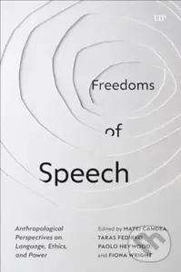 Freedoms of Speech (Anthropological Perspectives on Language, Ethics, and Power) - kniha z kategorie Filozofie
