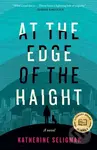 At the Edge of the Haight - Katherine Seligman - kniha z kategorie Společenská beletrie