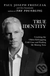 True Identity (Cracking the Oldest Kidnapping Cold Case and Finding My Missing Twin),True Identity (Cracking the Oldest Kidnapping Cold Case and Findi