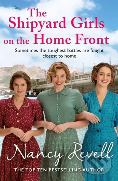 The Shipyard Girls on the Home Front - Nancy Revell