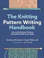 The Knitting Pattern Writing Handbook - Kristina McGrath, Sarah Walworth