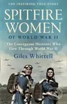 Spitfire Women of World War II - Giles Whittell - kniha z kategorie Humanitní a společenské vědy