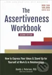 The Assertiveness Workbook (How to Express Your Ideas and Stand Up for Yourself at Work and in Relationships) - kniha z kategorie Humanitní a…