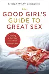 The Good Girl's Guide to Great Sex (Creating a Marriage That's Both Holy and Hot) - kniha z kategorie Humanitní a společenské vědy