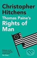 Thomas Paine's Rights of Man (A Biography) - Christopher Hitchens - kniha z kategorie Filozofie