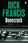 Bonecrack - Dick Francis,Bonecrack - Dick Francis