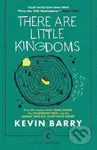 There Are Little Kingdoms - Kevin Barry