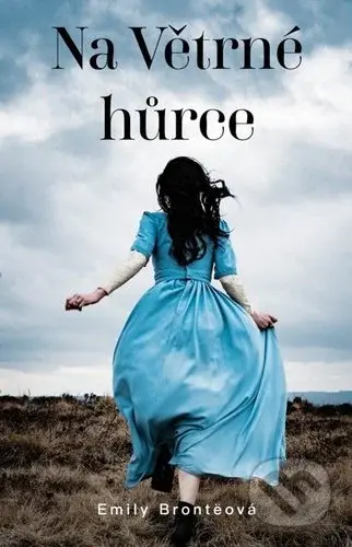 Na Větrné hůrce - Emily Brontë - kniha z kategorie Společenská beletrie