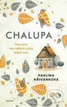 Chalupa (Dvě ženy, dva odlišné světy, jeden muž) - Pavlína Křivánková - kniha z kategorie Společenská beletrie