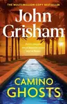 Camino Ghosts - John Grisham