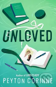 Unloved (The brand new sports romance follow-up to the TikTok sensation Unsteady) - kniha z kategorie Romantická