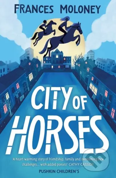 City of Horses - Frances Moloney - kniha z kategorie Pro děti