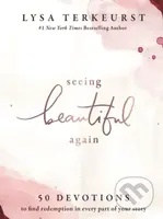 Seeing Beautiful Again (50 Devotions to Find Redemption in Every Part of Your Story) - kniha z kategorie Filozofie