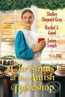 Christmas at the Amish Bakeshop - Rachel J. Good, Shelley Shepard Gray - kniha z kategorie Společenská beletrie