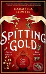 Spitting Gold - Carmella Lowkis - kniha z kategorie Romantika