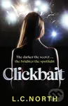 Clickbait (A gripping and glamorous thriller about ruthless ambition and the dark side of fame) - kniha z kategorie Společenská beletrie