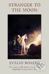Stranger to the Moon - Evelio Rosero - kniha z kategorie Společenská beletrie