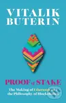 Proof of Stake (The Making of Ethereum and the Philosophy of Blockchains) - kniha z kategorie Byznys a management