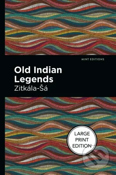 Old Indian Legends - Zitkala-Sa - kniha z kategorie Humanitní a společenské vědy