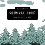 Soumrak bohů - Helena Kadečková, Jan Gruml