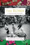 The Roma (A Travelling History) - Madeline Potter - kniha z kategorie Historie