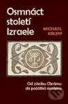 Osmnáct století Izraele (Od zániku Chrámu do počátků sionismu) - kniha z kategorie Historie