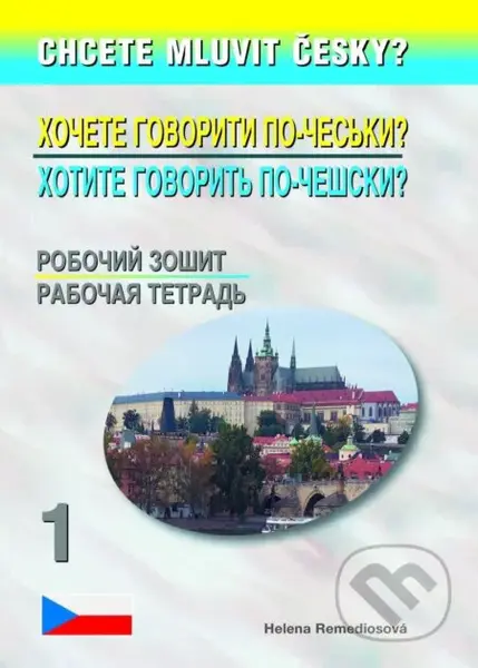 Chcete mluvit česky? ukrajinsko-ruská verze - Helena Remediosová