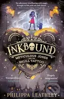 Inkbound (Meticulous Jones and the Skull Tattoo) - Philippa Leathley - kniha z kategorie Beletrie pro děti