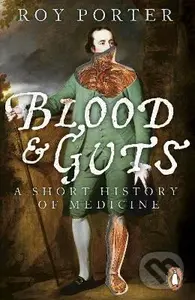 Blood and Guts - Roy Porter,Blood and Guts - Roy Porter