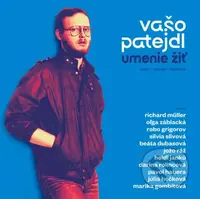 Vašo Patejdl: Umenie žiť LP (2 LP) - Vašo Patejdl