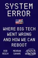 System Error (Where Big Tech Went Wrong and How We Can Reboot) - kniha z kategorie Podnikání