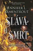 Sláva a smrt - Jennifer L. Armentrout - kniha z kategorie Beletrie pro děti