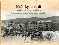 Králíky a okolí na fotografiích a pohlednicích Josefa Waltera - kniha z kategorie Historie
