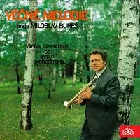 Miloslav Bureš, Václav Zahradník se svým orchestrem – Věčné melodie