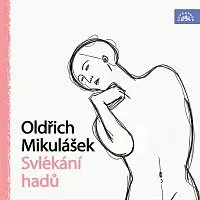 Oldřich Mikulášek, Helena Kružíková – Oldřich Mikulášek Svlékání hadů
