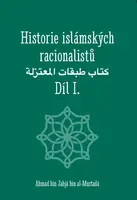 Historie islámských racionalistů (1.díl)