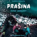 Prašina Černý merkurit (2. díl)
