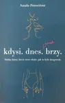 Kdysi. dnes. brzy. Sbírka básní, která všem ukáže, jak to bylo doopravdy - Natálie Petrovičová