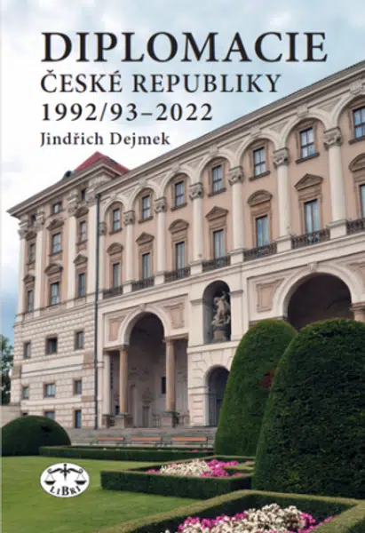 Diplomacie České republiky 1992/93-2022 - Jindřich Dejmek