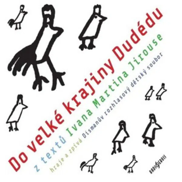 Do velké krajiny Dudédu - Ivan Martin Jirous - audiokniha