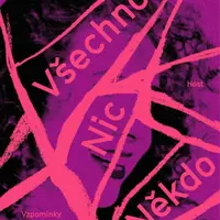 Všechno/Nic/Někdo - Carriere Alice