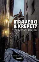 Mravenci a krevety - Přemysl Krejčík