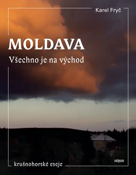 Moldava. Všechno je na východ - Karel Fryč