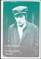 Dračia pieseň labutia - Lojto Marsina