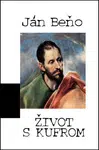 Život s kufrom - Ján Beňo