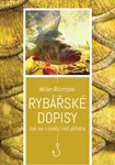 Rybářské dopisy - Milan Rozsypal