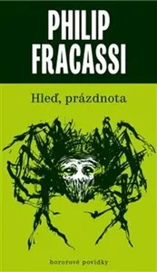 Hleď, prázdnota (2. vyd.) - Philip Fracassi