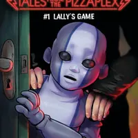 Lally's Game (Tales from the Pizzaplex 1) - Scott Cawthon, Andrea Waggener, Kelly Parra