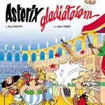 Asterix 4 - Asterix gladiátorem - René Goscinny