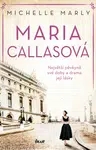 Maria Callasová - Michelle Marly - e-kniha